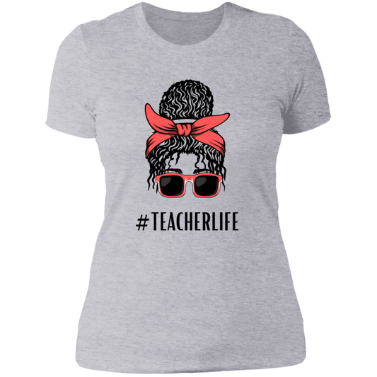 Ladies' "#TEACHERLIFE" Boyfriend T-Shirt - Highly Desirable